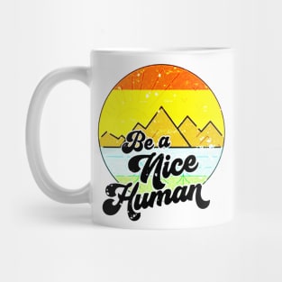 Be A Nice Human Mug